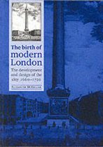 The Birth of Modern London