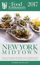 The Food Enthusiast’s Complete Restaurant Guide - New York / Midtown - 2017