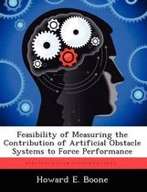 Feasibility of Measuring the Contribution of Artificial Obstacle Systems to Force Performance
