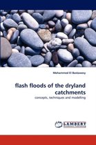 Flash Floods of the Dryland Catchments