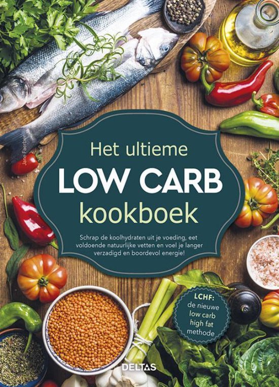 Omslag van Het Ultieme Low Carb Kookboek - Boek