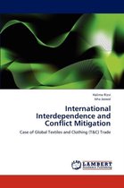 International Interdependence and Conflict Mitigation