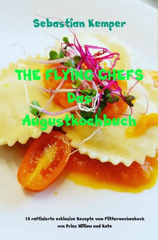 THE FLYING CHEFS Das Augustkochbuch - cover