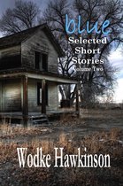 Blue, Selected Short Stories Vol. Two