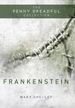 Frankenstein Or 'The Modern Prometheus' (The Penny Dreadful Collection)