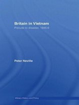 Military History and Policy- Britain in Vietnam