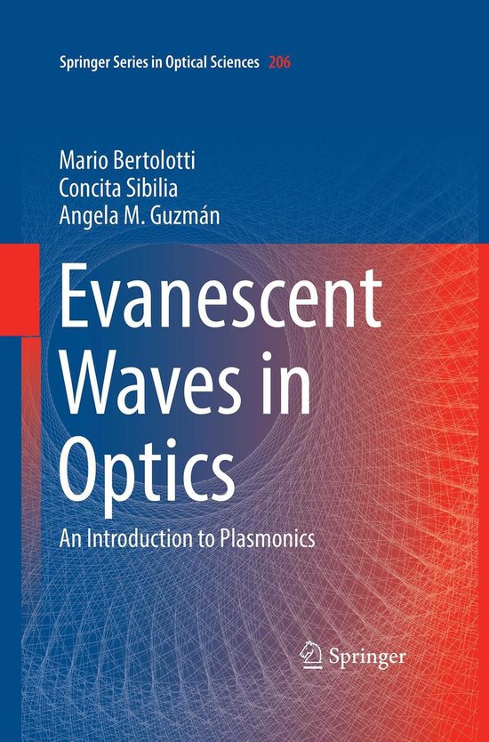 Springer Series in Optical Sciences 206 Evanescent Waves in Optics