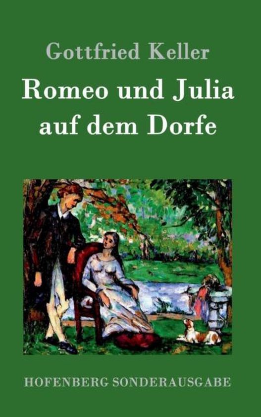 Romeo Und Julia Auf Dem Dorfe Zusammenfassung Romeo und Julia auf dem Dorfe, Gottfried Keller | 9783843015639