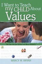 I Want to Teach My Child about Values