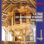 Bach & Mitteldeutsche Orgelmusik Vo