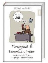 Kreuzfidel & himmlisch heiter