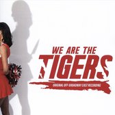 We Are the Tigers [Original Off-Broadway Cast Recording]