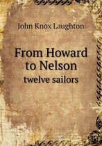 From Howard to Nelson twelve sailors