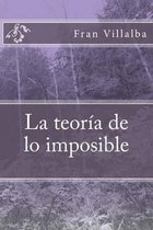 La Teor�a de Lo Imposible