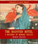 The Haunted Hotel: A Mystery of Modern Venice