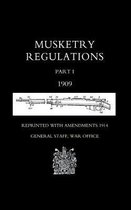 Musketry Regulations Part 1 1909 (reprinted with Amendments 1914)