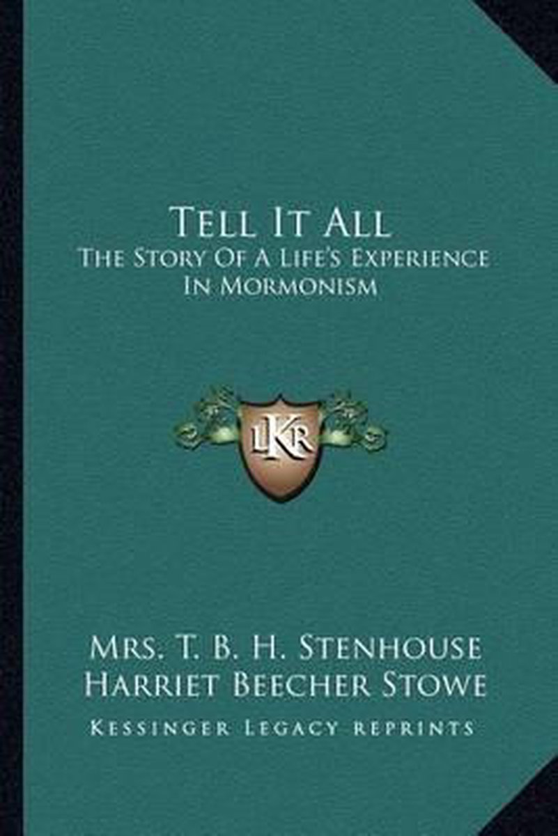 Tell It All van Mrs T B H Stenhouse