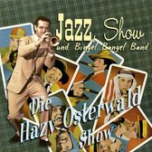 Die Hazy Osterwald Show Jazz, Show Und Bingel Bangel Band