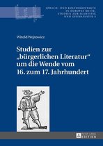 Sprach- und Kulturkontakte in Europas Mitte 4 - Studien zur «buergerlichen Literatur» um die Wende vom 16. zum 17. Jahrhundert
