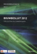 Bouwbesluit Praktijk - Bouwbesluit 2012 Toelichting en commentaren Editie 2012