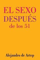 Sex After 51 (Spanish Edition) - El sexo despues de los 51