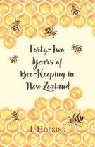 Omslag Forty-Two Years of Bee-Keeping in New Zealand 1874-1916 - Some Reminiscences