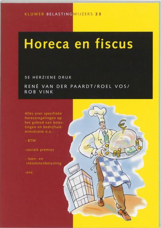 Cover van het boek 'Horeca en fiscus' van Roel Vos en Prof.dr. R.N.G. van der Paardt