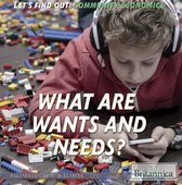 Let's Find Out! Community Economics - What Are Wants and Needs?