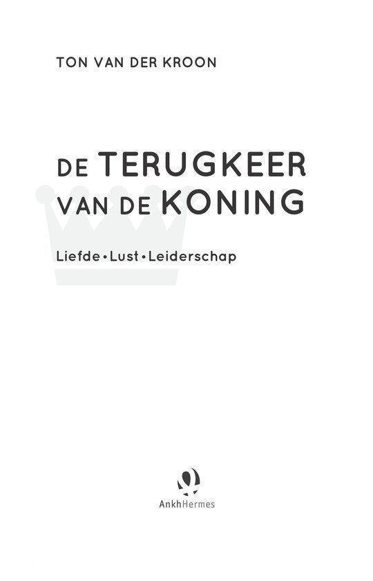 Boekomslag met de titel 'DE TERUGKEER VAN DE KONING' op een witte achtergrond met kroon-icoon. Auteur: Ton van der Kroon.