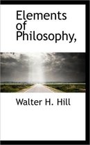 Elements of Philosophy,