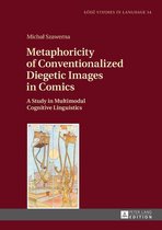 Lodz Studies in Language 54 - Metaphoricity of Conventionalized Diegetic Images in Comics