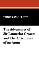 The Adventures of Sir Launcelot Greaves and the Adventures of an Atom