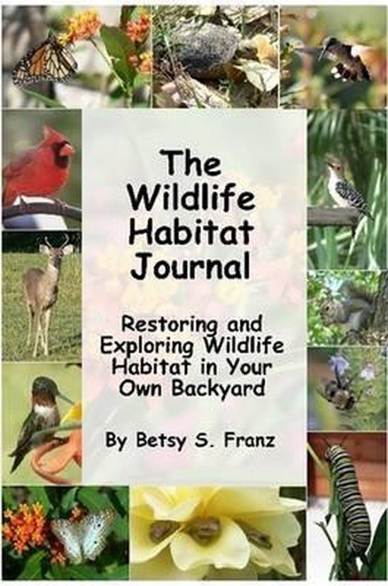 The Wildlife Habitat Journal Restoring and Exploring Wildlife Habitat