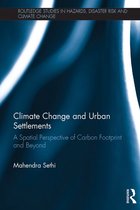 Routledge Studies in Hazards, Disaster Risk and Climate Change - Climate Change and Urban Settlements