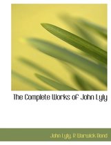 The Complete Works of John Lyly