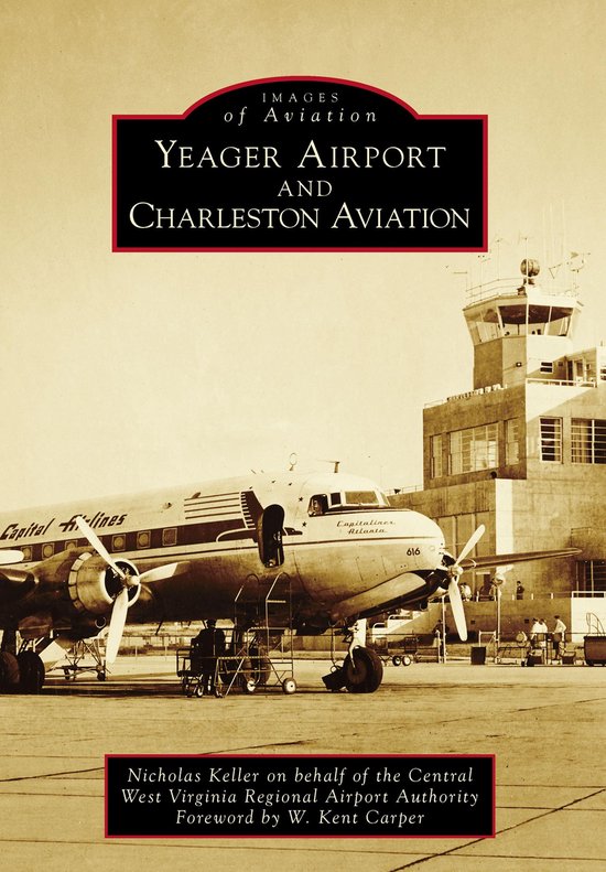 Images of Aviation - Yeager Airport and Charleston Aviation - cover