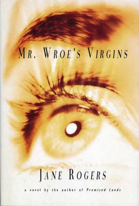 Mr. Wroe's Virgins, Jane Rogers 9780879517021 Boeken bol