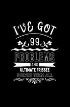 I've Got 99 Problems and Ultimate Frisbee Solves Them All