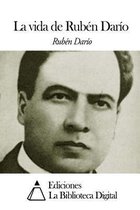La Vida de Rub n Dar o