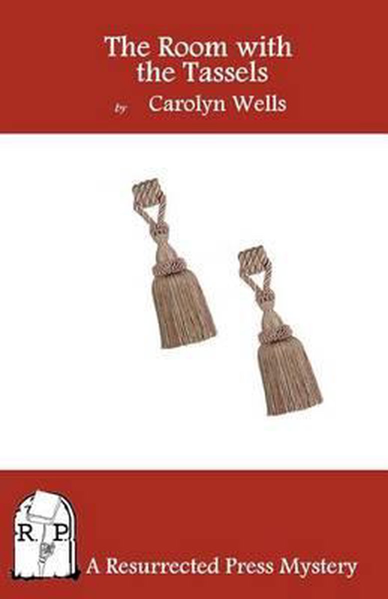 The Room With The Tassels van Carolyn Wells
