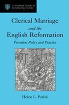 St Andrews Studies in Reformation History - Clerical Marriage and the English Reformation