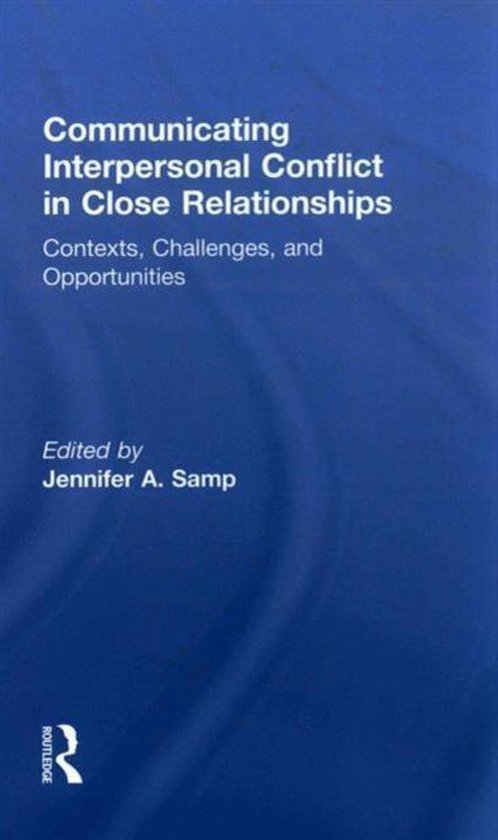 Communicating Interpersonal Conflict in Close Relationships ...