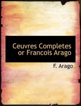Ceuvres Completes or Francois Arago