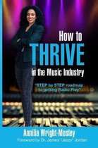 How to Thrive in the Music Industry