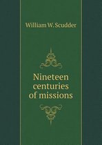 Nineteen centuries of missions