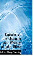 Remarks on the Character and Writings of John Milton