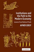 Institutions And The Path to the Modern Economy