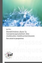 Dendrim�res Dans La Nanoencapsulation Des Mol�cules M�dicamenteuses