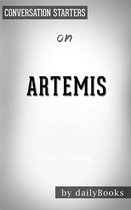 Artemis: A Novel by Andy Weir Conversation Starters