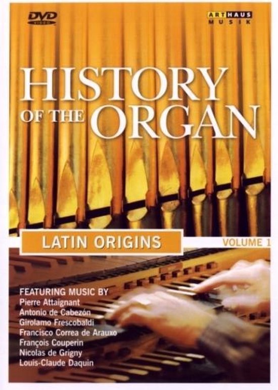 Cover van de film 'History Of The Organ  Deel 1 – Latin Origins'